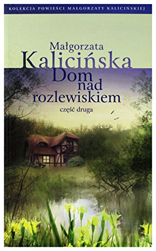 Stock image for Dom nad rozlewiskiem czesc 2 for sale by medimops