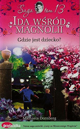Beispielbild fr Ida wsrd magnolii Tom 13 Gdzie jest dziecko zum Verkauf von medimops