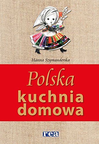 Stock image for Polska kuchnia domowa for sale by Polish Bookstore in Ottawa