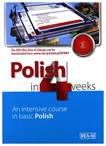 9788379931774: Polish in 4 Weeks - Level 1. An intensive course in basic Polish. Book with free MP3 audio download
