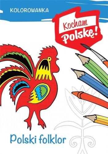 Stock image for Polski folklor. Kocham Polsk  [KSI ??KA] for sale by WorldofBooks