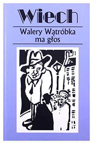 Stock image for Walery Watrobka ma glos czyli felietony warszawskie for sale by GF Books, Inc.