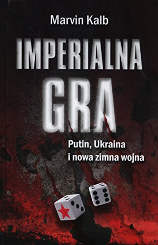 Stock image for Imperialna gra. Putin, Ukraina i nowa zimna wojna for sale by Polish Bookstore in Ottawa