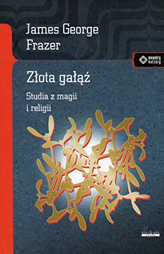 Stock image for Zlota galaz Studia z magii i religii (MEANDRY KULTURY) for sale by WorldofBooks