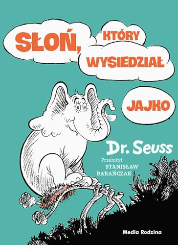 Stock image for Slon, ktory wysiedzial jajko [Horton Hatches The Egg] (Polish Edition) for sale by Book People