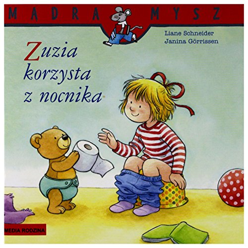 Imagen de archivo de Zuzia korzysta z nocnika (M?DRA MYSZ) a la venta por WorldofBooks