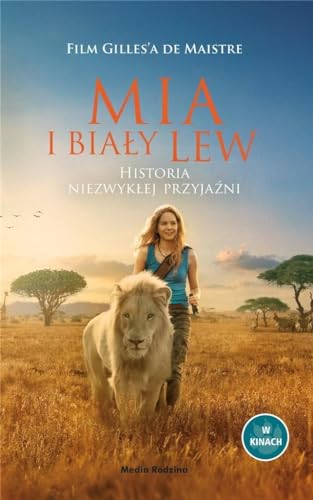 Stock image for Mia i bialy lew Historia niezwyklej przyjazni for sale by AwesomeBooks