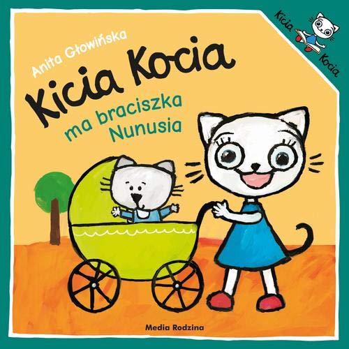 Stock image for Kicia Kocia ma braciszka Nunusia for sale by WorldofBooks