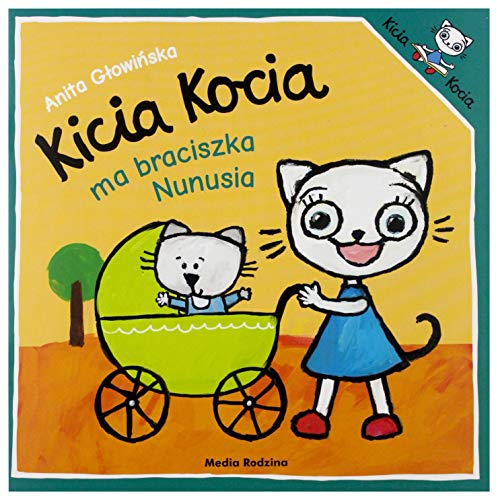 Stock image for Kicia Kocia ma braciszka Nunusia for sale by WorldofBooks