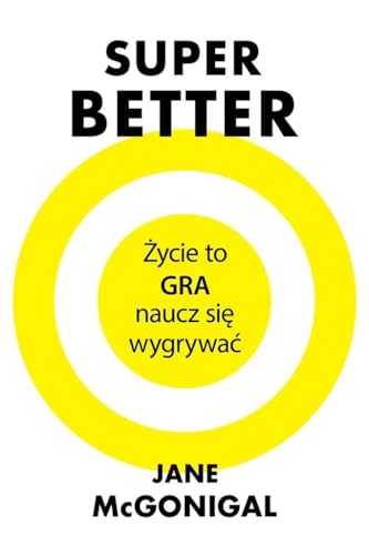 9788380153264: SuperBetter: Życie to gra, naucz się wygrywać