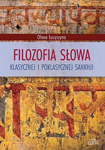 Stock image for Filozofia slowa klasycznej i poklasycznej sankhji for sale by Revaluation Books