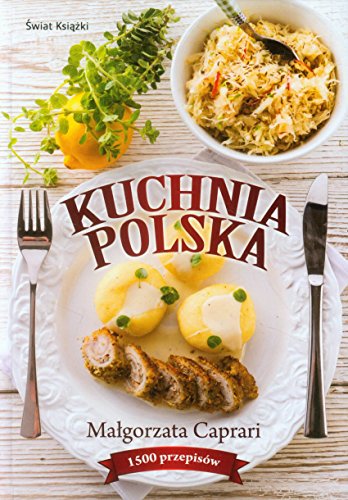 9788380312159: Kuchnia polska: 1500 przepisw