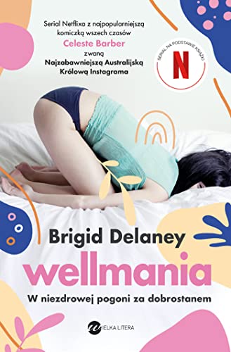 Stock image for Wellmania: W niezdrowej pogoni za dobrostanem for sale by AwesomeBooks