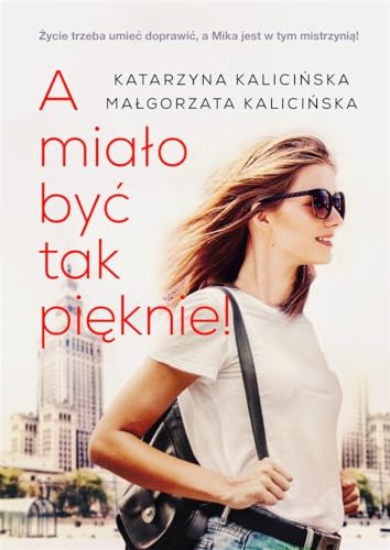 Stock image for A mialo byc tak pieknie! for sale by SecondSale