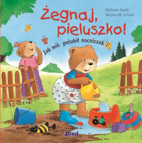 Stock image for Zegnaj pieluszko!: Jak mi? polubi? nocniczek for sale by WorldofBooks