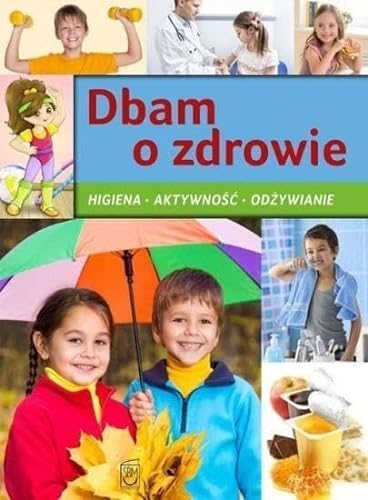 9788380590229: Dbam o zdrowie: Higiena aktywnosc odzywianie (Polish Edition)
