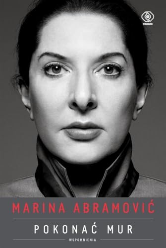 Stock image for Marina Abramovic Pokonac mur Wspomnienia for sale by medimops