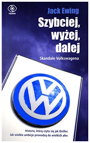 Imagen de archivo de Szybciej, wyzej, dalej. Skandale Volkswagena a la venta por ThriftBooks-Dallas