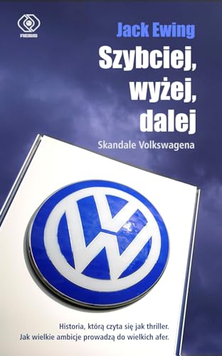 Stock image for Szybciej, wyzej, dalej. Skandale Volkswagena for sale by ThriftBooks-Dallas