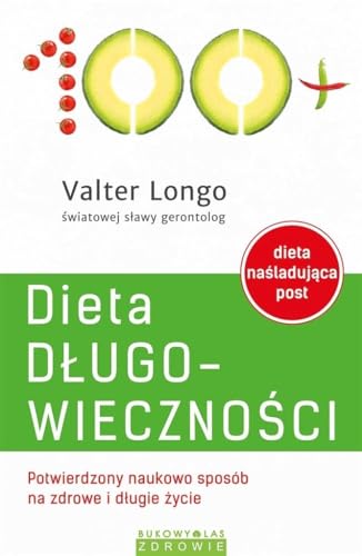 Stock image for Dieta dlugowiecznosci: Potwierdzony naukowo spos b na zdrowe i d?ugie ?ycie for sale by WorldofBooks