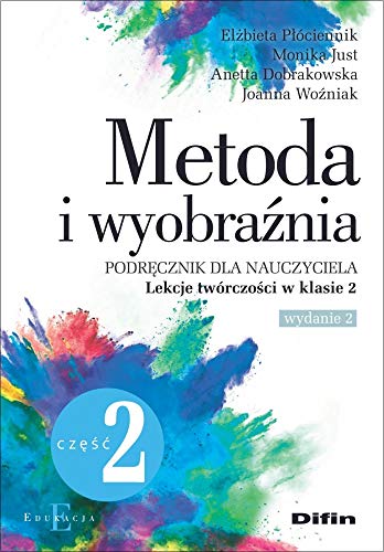 Stock image for Metoda i wyobraznia. Lekcje twrczosci w klasie 2: Czesc 2 for sale by Revaluation Books