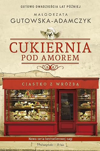 Beispielbild fr Cukiernia Pod Amorem Ciastko z wrozba: Gutowo 20 lat p ?niej zum Verkauf von WorldofBooks