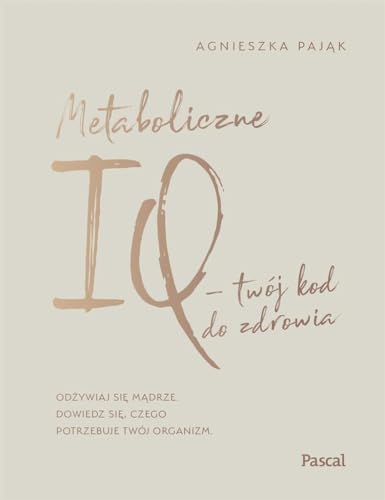 Stock image for Metaboliczne IQ - twoj kod do zdrowia for sale by Reuseabook
