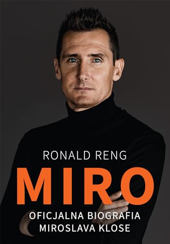 Stock image for Miro: Oficjalna biografia Miroslava Klose for sale by Reuseabook