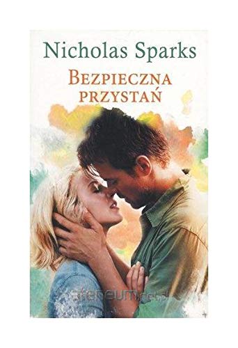 Beispielbild fr Bezpieczna przysta? (pocket) - Nicholas Sparks [KSI??KA] zum Verkauf von medimops