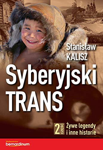 Stock image for Syberyjski Trans Czesc 2: Zywe legendy i inne historie for sale by Revaluation Books
