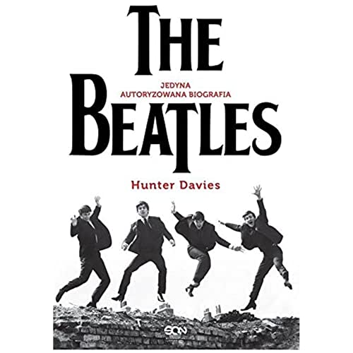 9788381291538: The Beatles Jedyna autoryzowana biografia