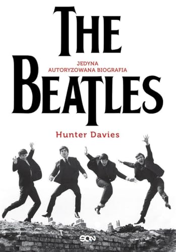 9788381291538: The Beatles Jedyna autoryzowana biografia