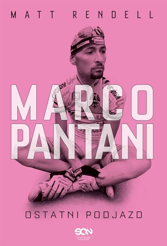 9788381293662: Marco Pantani Ostatni podjazd