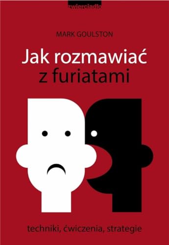 Stock image for Jak rozmawiac z furiatami. Techniki, cwiczenia, strategie for sale by GF Books, Inc.