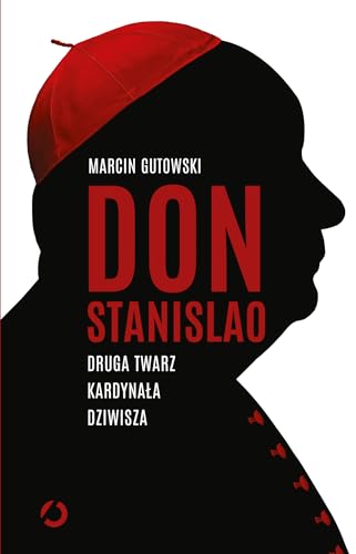 Beispielbild fr Don Stanislao: Druga twarz kardyna a Dziwisza zum Verkauf von WeBuyBooks