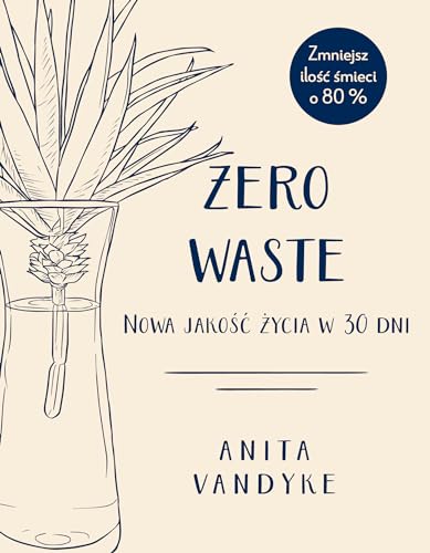 Beispielbild fr Zero waste Nowa jakosc zycia w 30 dni zum Verkauf von medimops