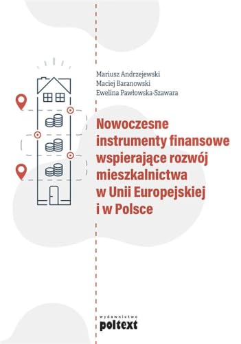 Stock image for Nowoczesne instrumenty finansowe wspieraj?ce rozwj mieszkalnictwa w Unii Europejskiej i w Polsce for sale by Buchpark