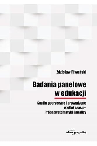 Stock image for Badania panelowe w edukacji Studia poprzeczne i prowadzone wzd?u? czasu-Prba systematyki i analizy for sale by Buchpark