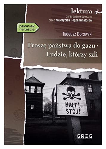 Stock image for Prosz? pa?stwa do gazu. Ludzie, kt rzy szli for sale by WorldofBooks