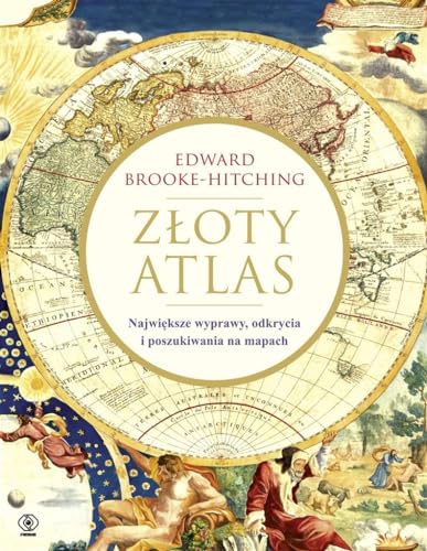 9788381883184: Złoty atlas. Największe wyprawy, odkrycia i poszukiwania na mapach