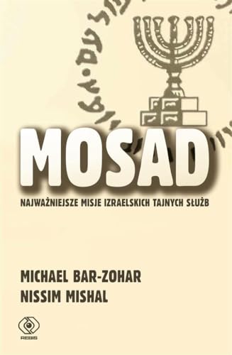 Beispielbild fr Mosad. Najwazniejsze misje izraelskich tajnych sluzb zum Verkauf von Polish Bookstore in Ottawa