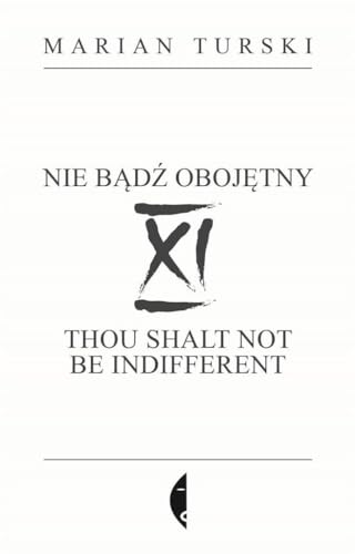 Imagen de archivo de XI Nie b dź oboj tny: XI Thou shalt not be indifferent a la venta por AwesomeBooks