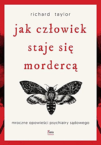 Imagen de archivo de Jak cz owiek staje si  morderc : Mroczne opowie ci psychiatry s dowego a la venta por AwesomeBooks