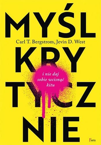 Imagen de archivo de My?l krytycznie i nie daj sobie wcisn?? kitu: My?l krytycznie i nie daj sobie wcisn?? kitu a la venta por medimops