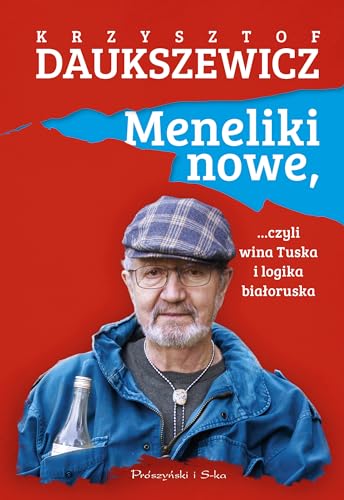 Stock image for Meneliki nowe, czyli wina Tuska i logika bia?oruska for sale by Bahamut Media