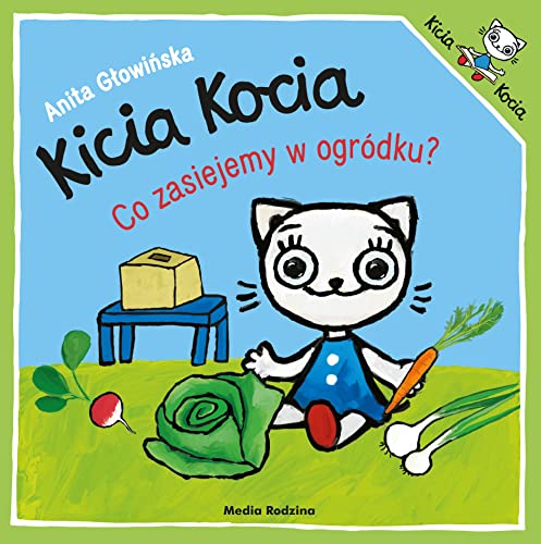 Stock image for Kicia Kocia. Co zasiejemy w ogr dku? for sale by WorldofBooks