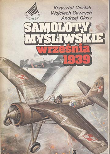 Beispielbild fr Samoloty Mysliwskie Wrzesnia 1939 zum Verkauf von Recycle Bookstore