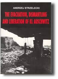 Imagen de archivo de The Evacuation, Dismantling and Liberation of Kl Auschwitz a la venta por WorldofBooks