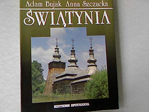 Beispielbild fr Swiatynia - Rzecz o drewnianych budowlach sakralnych roznych wyznan w Polsce. zum Verkauf von Antiquariat Willi Braunert