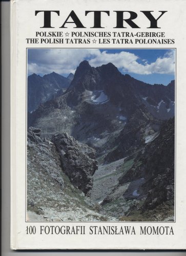 Imagen de archivo de Tatry Polskie. 100 fotografii Stanislawa Momota a la venta por Polish Bookstore in Ottawa
